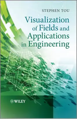 Visualization of Fields and Applications in Engineering