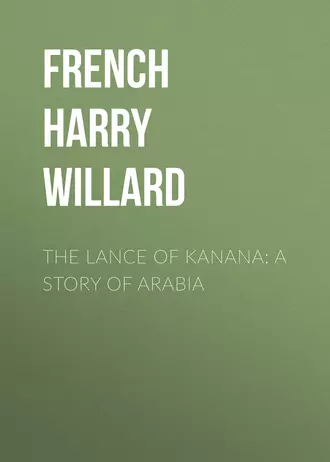 The Lance of Kanana: A Story of Arabia