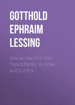 Emilia Galotti: Ein Trauerspiel in fünf Aufzügen