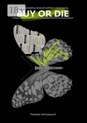 Buy or Die. There cometh a time of ruthless advertising