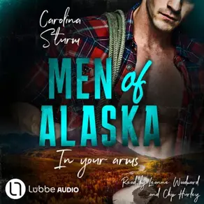 Men of Alaska - In your arms (Unabridged)