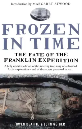 Frozen in Time: The Fate of the Franklin Expedition
