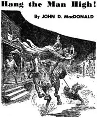 Hang the Man High! [story]