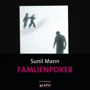 Familienpoker - Vijai Kumars vierter Fall - Vijay Kumar, Band 4 (Ungekürzt)