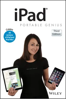 iPad Portable Genius. Covers iOS 8 and all models of iPad, iPad Air, and iPad mini