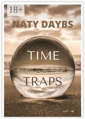 Time traps. Fantastic story