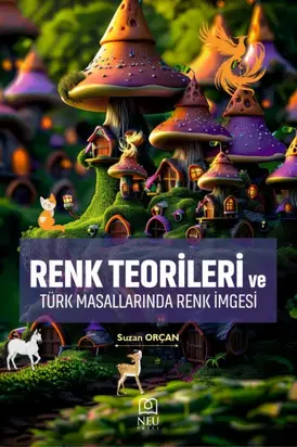 RENK TEORİLERİ VE TÜRK MASALLARINDA RENK İMGESİ