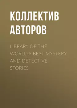 Library of the World's Best Mystery and Detective Stories
