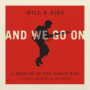 And We Go On - A Memoir of the Great War (Unabridged)