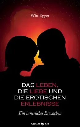Das Leben, die Liebe und die erotischen Erlebnisse