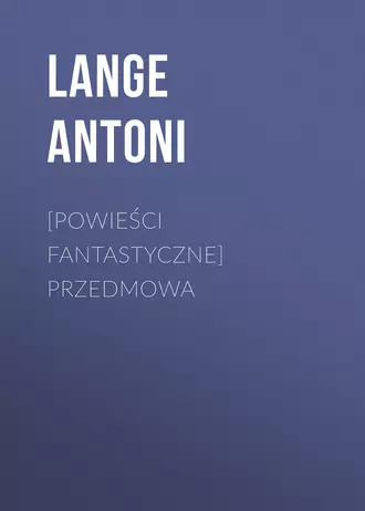 [Powieści fantastyczne] Przedmowa