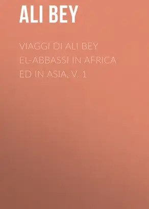 Viaggi di Ali Bey el-Abbassi in Africa ed in Asia, v. 1