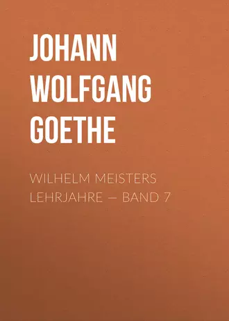 Wilhelm Meisters Lehrjahre – Band 7