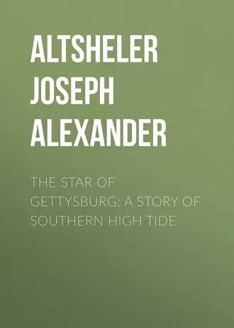 The Star of Gettysburg: A Story of Southern High Tide