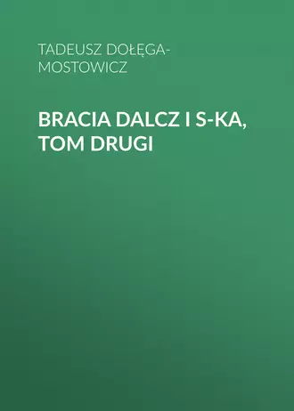 Bracia Dalcz i S-ka, tom drugi