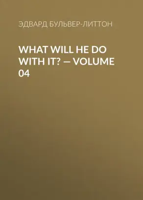 What Will He Do with It? — Volume 04