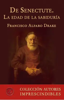 De Senectute. La edad de la sabiduría