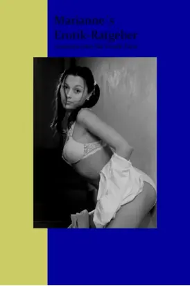 Mariannes´s Erotik-Rageber