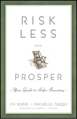 Risk Less and Prosper. Your Guide to Safer Investing