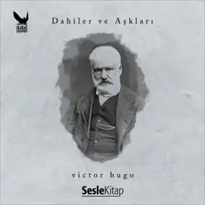 Dahiler ve Aşkları Victor Hugo