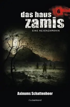 Das Haus Zamis 6 - Axinums Schattenheer