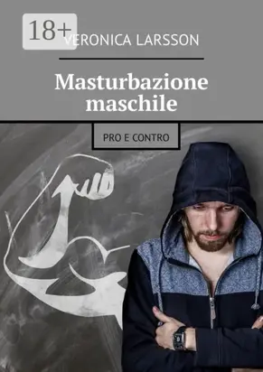 Masturbazione maschile. Pro e contro