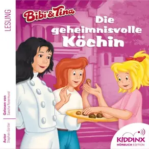 Die geheimnisvolle Köchin - Bibi & Tina - Hörbuch, Folge 4 (Ungekürzt)