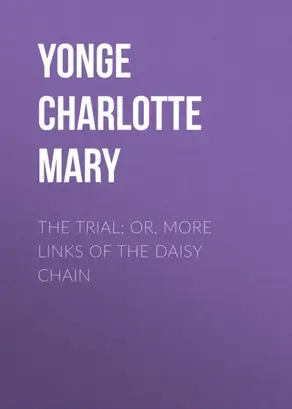 The Trial; Or, More Links of the Daisy Chain