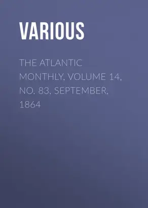The Atlantic Monthly, Volume 14, No. 83, September, 1864