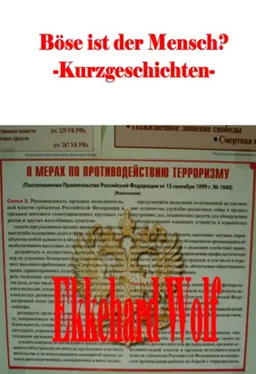 Böse ist der Mensch?