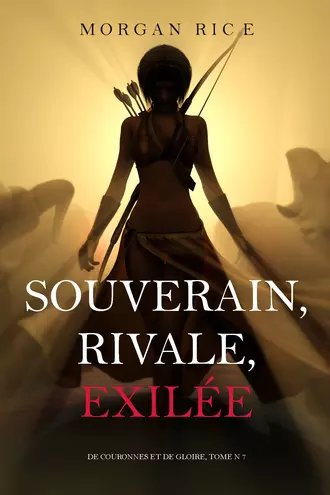 Souverain, Rivale, Exilée