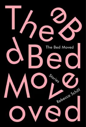 The Bed Moved: Stories