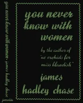 You Never Know With Women