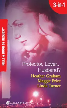 Protector, Lover...Husband?