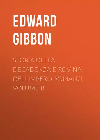 Storia della decadenza e rovina dell'impero romano, volume 8