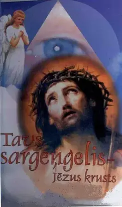 Tavs sargeņģelis Jēzus krusts