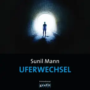 Uferwechsel - Vijai Kumars dritter Fall - Vijay Kumar, Band 3 (Ungekürzt)
