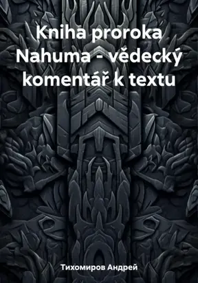 Kniha proroka Nahuma – vedecký komentár k textu
