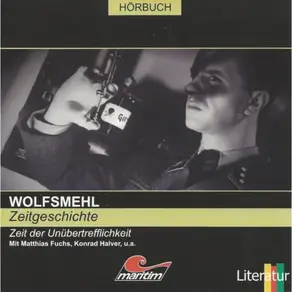 Wolfsmehl, Zeitgeschichte - Zeit der Unübertrefflichkeit