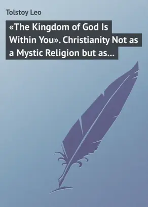 «The Kingdom of God Is Within You». Christianity Not as a Mystic Religion but as a New Theory of Life