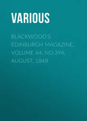 Blackwood's Edinburgh Magazine, Volume 64, No.394, August, 1848