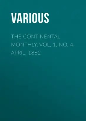 The Continental Monthly, Vol. 1, No. 4, April, 1862