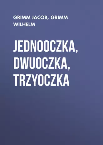 Jednooczka, Dwuoczka, Trzyoczka