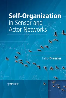 Self-Organization in Sensor and Actor Networks