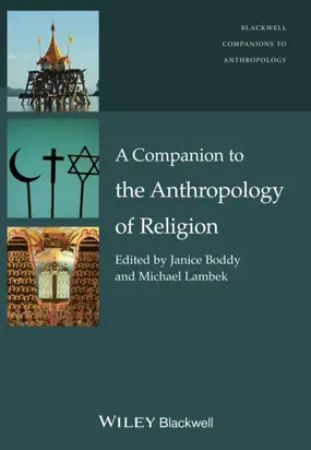 A Companion to the Anthropology of Religion