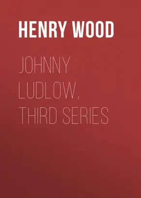 Johnny Ludlow, Third Series