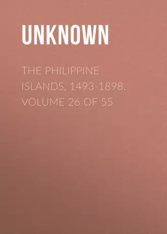 The Philippine Islands, 1493-1898. Volume 26 of 55