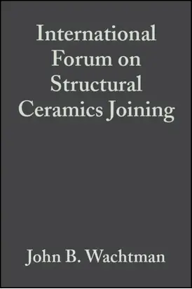 International Forum on Structural Ceramics Joining