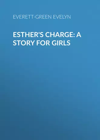 Esther's Charge: A Story for Girls