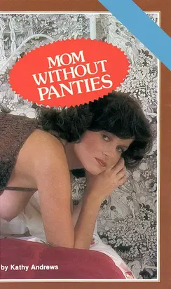 Mom without panties